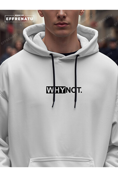 EFFRENATU Unisex Tracksuit Set - Oversized Hooded Print with the Text Why Not