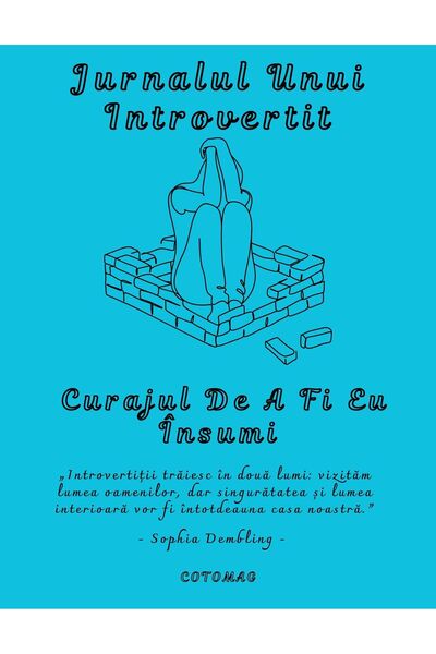 Cotomag Jurnalul Unui Introvertit - Curajul De A Fi Eu Insumi / Ghid Dezvolta...