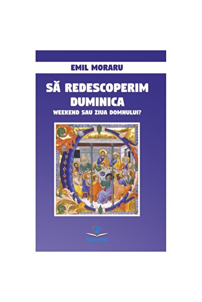 Libraria Sapientia Redescoperiți duminica. Weekend sau Ziua Domnului?