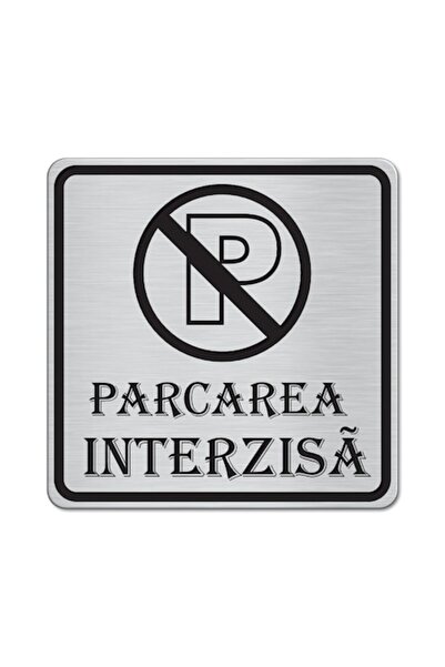OEM Indicator Parcare Interzisă, 15 x 15 cm, ABS, Argintiu Mat