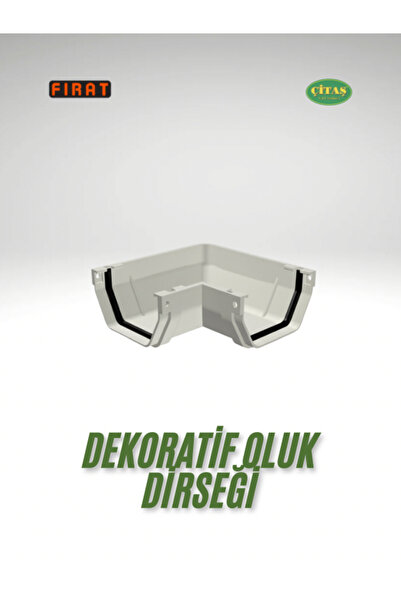 ÇİTAŞ FIRAT DEKORATİF OLUK DİRSEĞİ ÇATI OLUĞU DİRSEĞİ