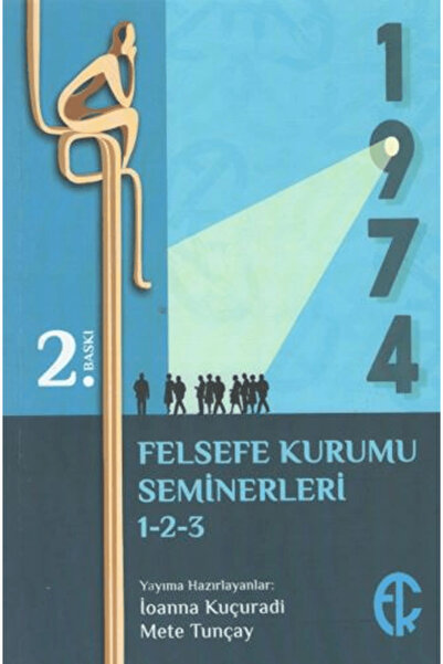 Türkiye Felsefe Kurumu Seminerleri 1-2-3 / İoanna Kuçuradi / / 9789757748793