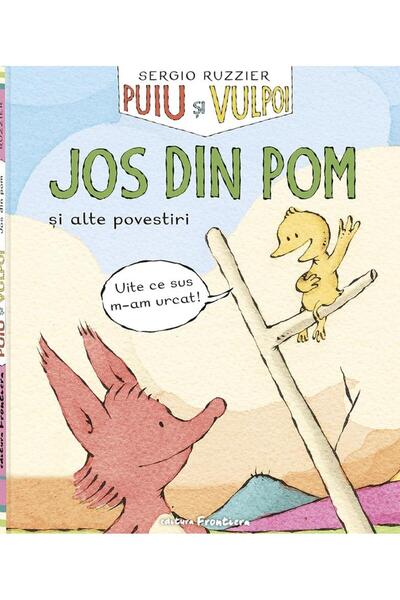 Editura Frontiera Puiu si Vulpoi. Jos din pom (Al patrulea volum din