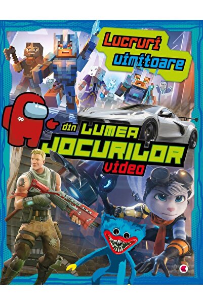 Editura Kreativ Lucruri uimitoare din lumea jocurilor video