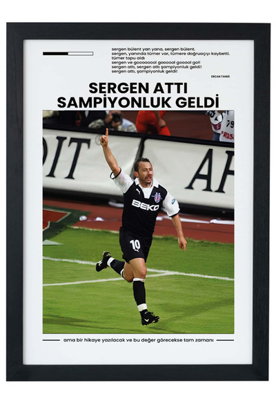 gxe.art Sergen Yalçın BJK 02-03 Şampiyonu Özel Koleksiyon Siyah Çerçeveli Tablo Poster