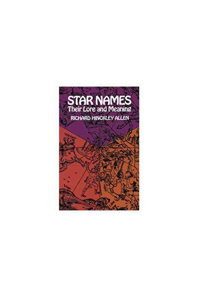 Dover Publications Star Names: Their Lore and Meaning
