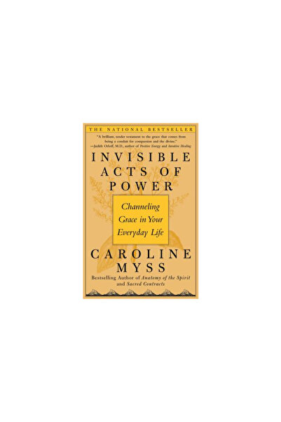 Free Press Invisible Acts of Power: Channeling Grace in Your Everyday Life