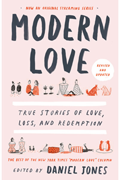 Broadway Books Modern Love, Revised and Updated: True Stories of Love, Loss, and Redemption