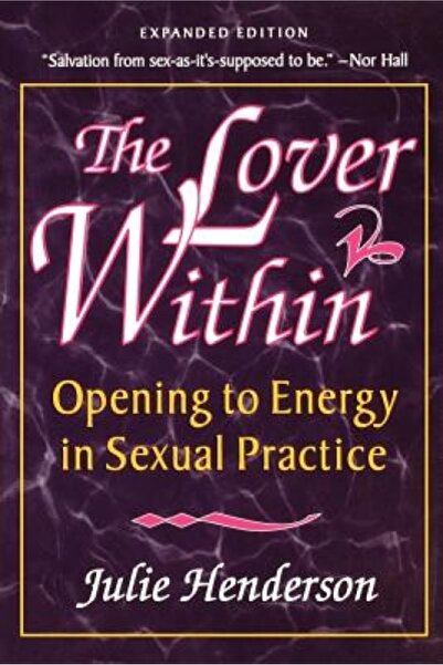 Signet The Lover Within: Opening to Energy in Sexual Practice
