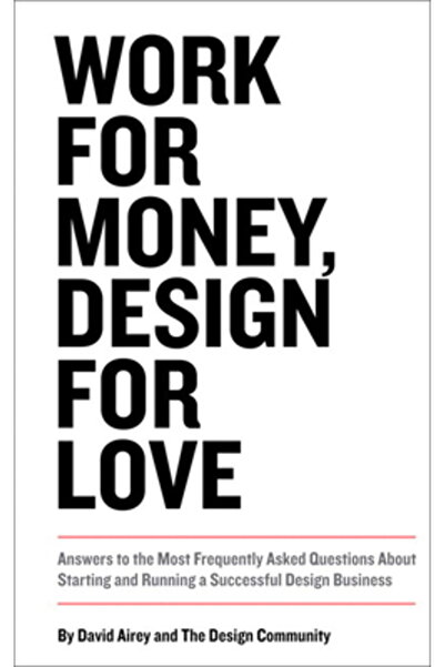 Prentice Hall Work for Money, Design for Love: Answers to the Most Frequently Asked Questions about Starting and R