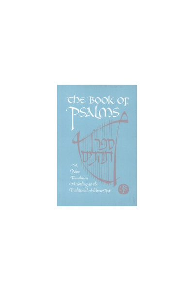 Jewish Pubn Soc The Book of Psalms
