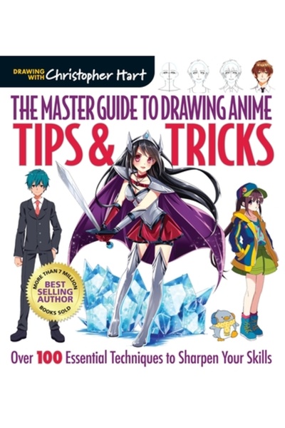 Drawing With Christopher Hart The Master Guide to Drawing Anime: Tips & Trick...