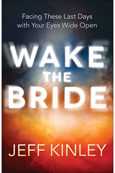 Harvest House Publ Waking the Bride!: Facing These Last Days with Your Eyes W...