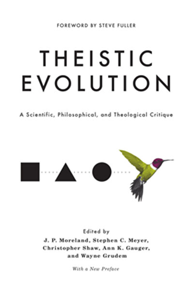 Crossway Books Theistic Evolution: A Scientific, Philosophical, and Theological Critique