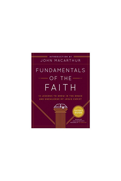 Moody Pub Fundamentals of the Faith: 13 Lessons to Grow in the Grace & Knowle...