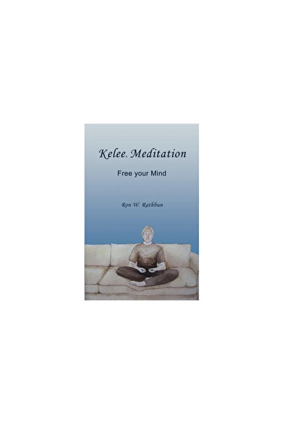 Quiescence Pub Kelee Meditation: Free Your Mind