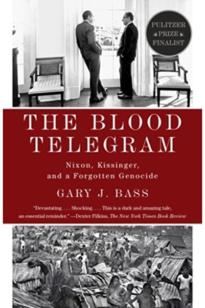 Vintage Books The Blood Telegram: Nixon, Kissinger, and a Forgotten Genocide