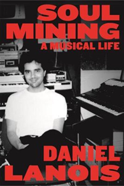 FABER & FABER Soul Mining: A Musical Life
