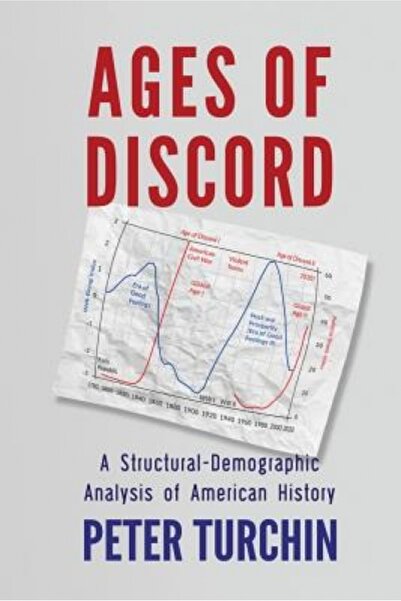Kessinger Pub Llc Ages of Discord: A Structural-Demographic Analysis of American History