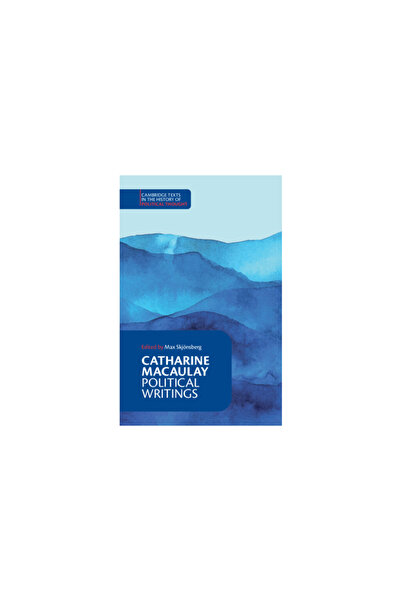 Cambridge Catharine Macaulay: Political Writings