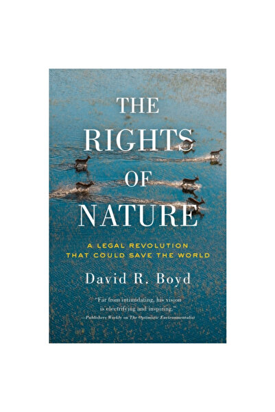 Ecw Press,Canada The Rights Of Nature A Legal Revolution That Could Save the ...