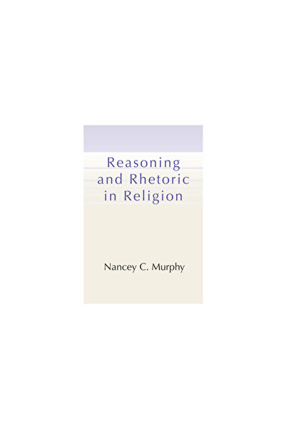 W W Norton & Co Inc Reasoning and Rhetoric in Religion