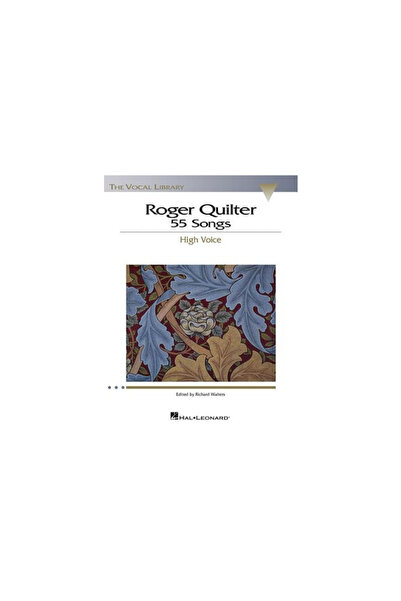 Hal Leonard Pub Co Roger Quilter: 55 Songs: High Voice the Vocal Library
