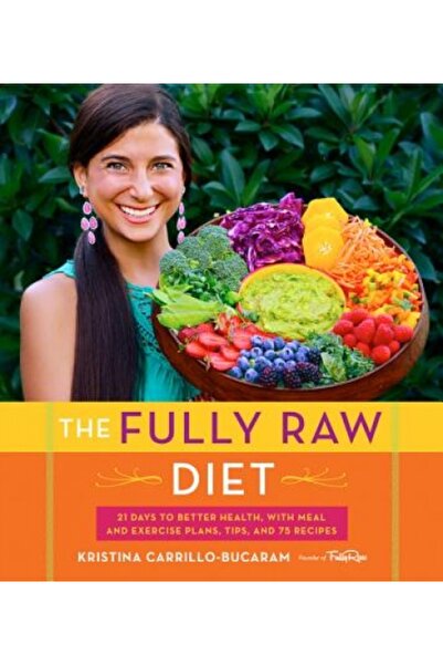 Houghton Mifflin The Fully Raw Diet: 21 Days to Better Health, with Meal and ...