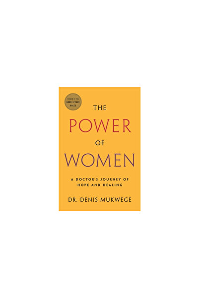 Flatiron Books The Power of Women: A Doctor's Journey of Hope and Healing