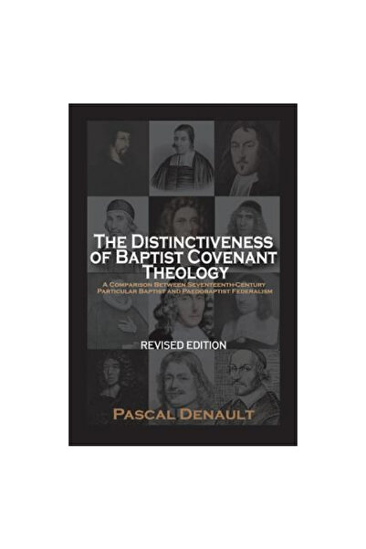 Solid Ground Christian Books The Distinctiveness of Baptist Covenant Theology...