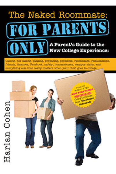 Sourcebook Trade The Naked Roommate: For Parents Only: A Parent's Guide to th...