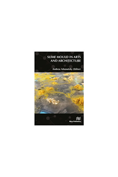 River Publ Slime Mould in Arts and Architecture