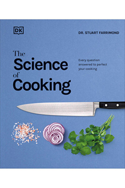 Dk Pub The Science of Cooking: Every Question Answered to Perfect Your Cooking