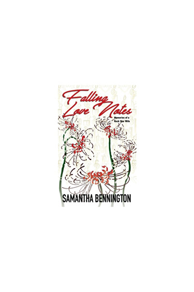 Tenth House Enterprises Inc Falling Love Notes: Memories of a Rock Star Wife