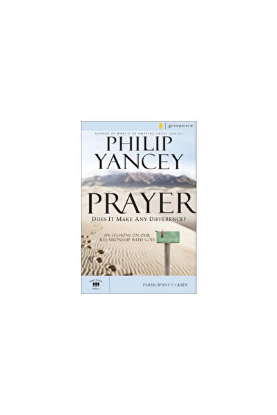 Zondervan Publishing Company Prayer Participant's Guide: Does It Make Any Dif...