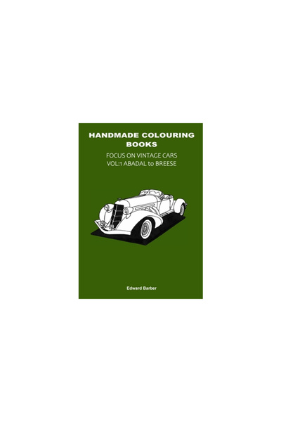 Lulu Pr Handmade Colouring Books - Focus on Vintage Cars Vol: 1 Abadal to Breese