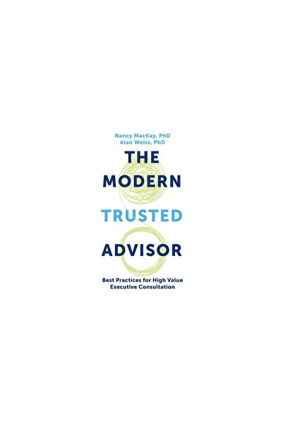 Business Expert Pr Modern Trusted Advisor: Best Practices for High Value Executive Consultation