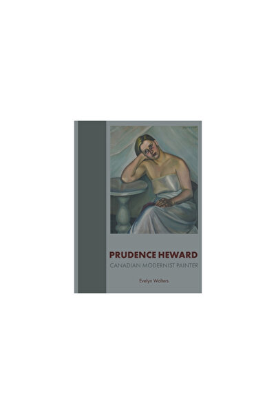 Friesenpr Prudence Heward: Canadian Modernist Painter