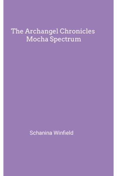 Lulu Pr The Archangel Chronicles Mocha Spectrum