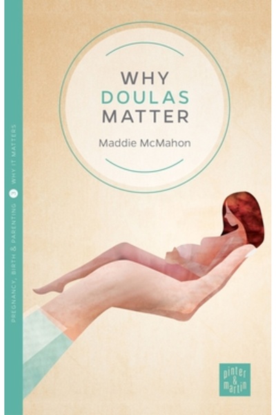 Pinter & Martin Ltd Why Doulas Matter