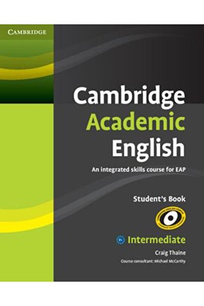 Cambridge Univ Pr Cambridge Academic English B1+ Intermediate Student's Book: An Integrated Skills Course for Eap