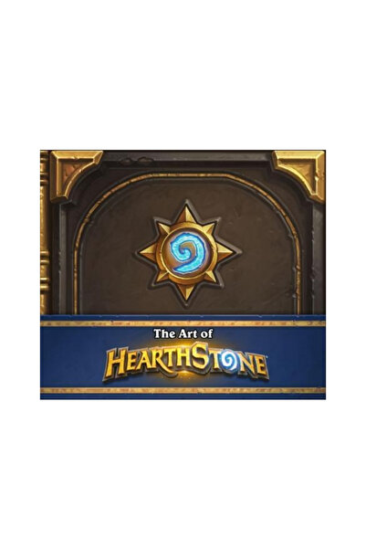 Blizzard Entertainment The Art of Hearthstone
