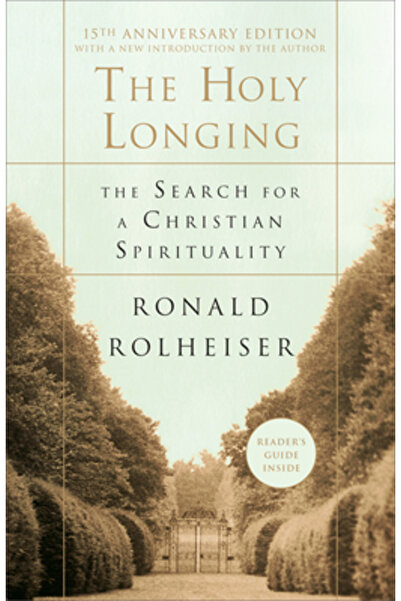 Image Books The Holy Longing: The Search for a Christian Spirituality