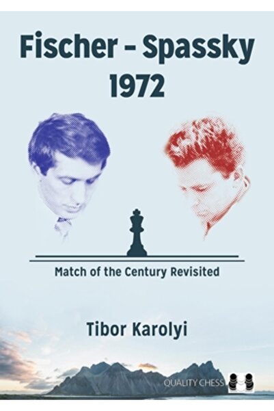 Quality Chess Fischer - Spassky 1972: Match of the Century Revisited
