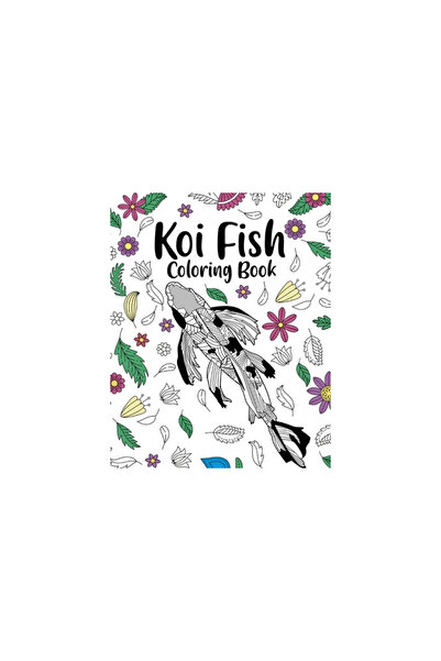 Blurb Inc Koi Fish Coloring Book: Adult Crafts & Hobbies Coloring Books, Flor...