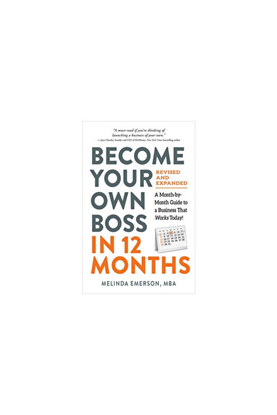 Adams Media Become Your Own Boss in 12 Months, Revised and Expanded: A Month-...