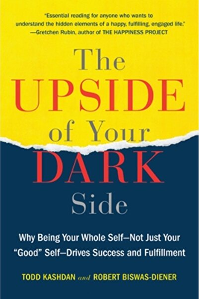 plume The Upside of Your Dark Side: Why Being Your Whole Self--Not Just Your ...
