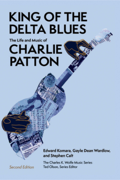 Univ Of Tennessee Pr King of the Delta Blues Singers: The Life and Music of Charlie Patton