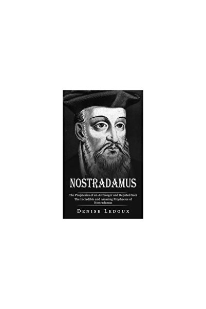 Alex Howard Nostradamus: The Prophesies of an Astrologer and Reputed Seer (Th...