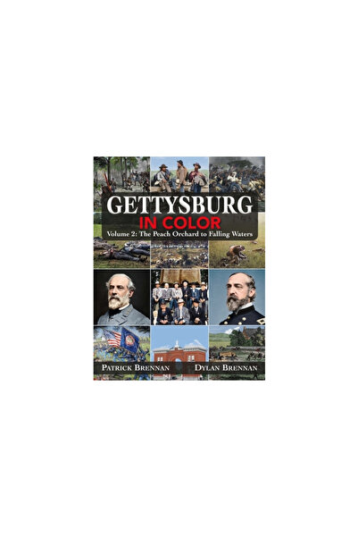 Savas Beatie Gettysburg in Color: Volume 2: The Peach Orchard to Falling Waters